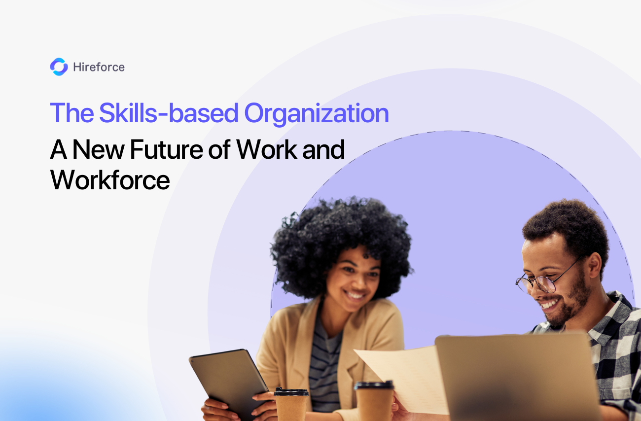 The Skills-Based Organization: A new future of work and workforce