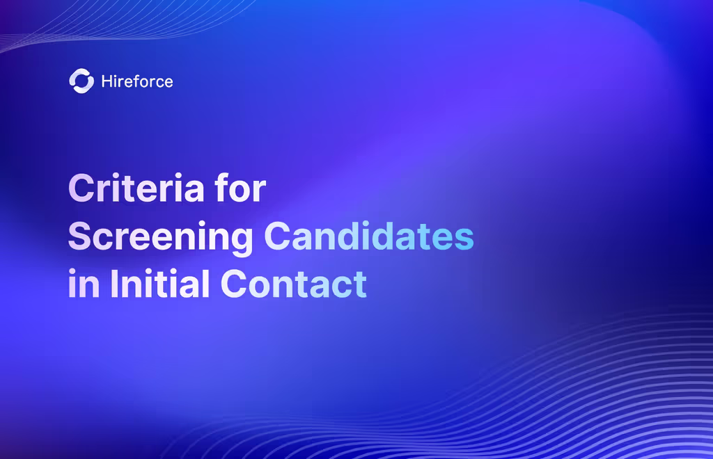 Criteria for Screening Candidates in Initial Contact