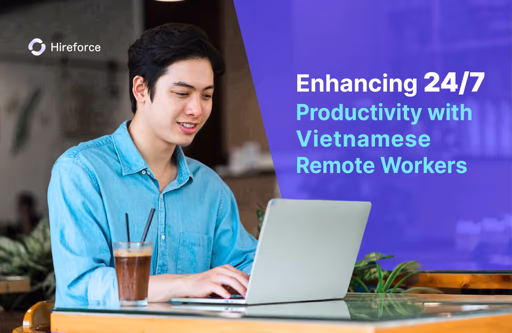 Time Zone Advantage: Enhancing 24/7 Productivity with Vietnamese Remote Workers