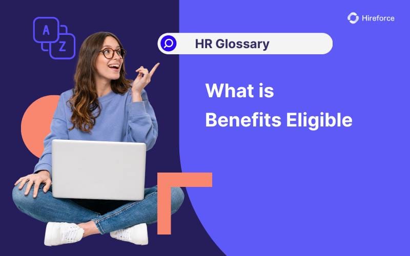 HR Glossary - Benefits Eligible - Hireforce