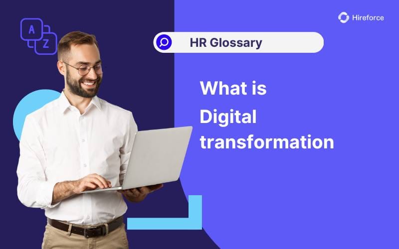 HR Glossary - Digital transformation - Hireforce