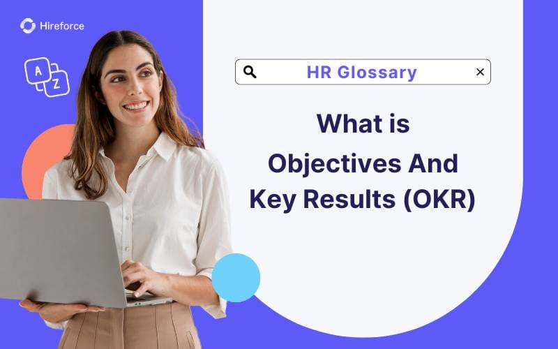 HR Glossary - Objectives And Key Results (OKR) - Hireforce