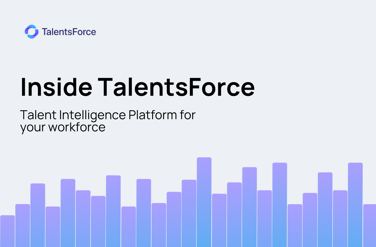 Inside TalentsForce, a new Talent Intelligence Platform for your workforce