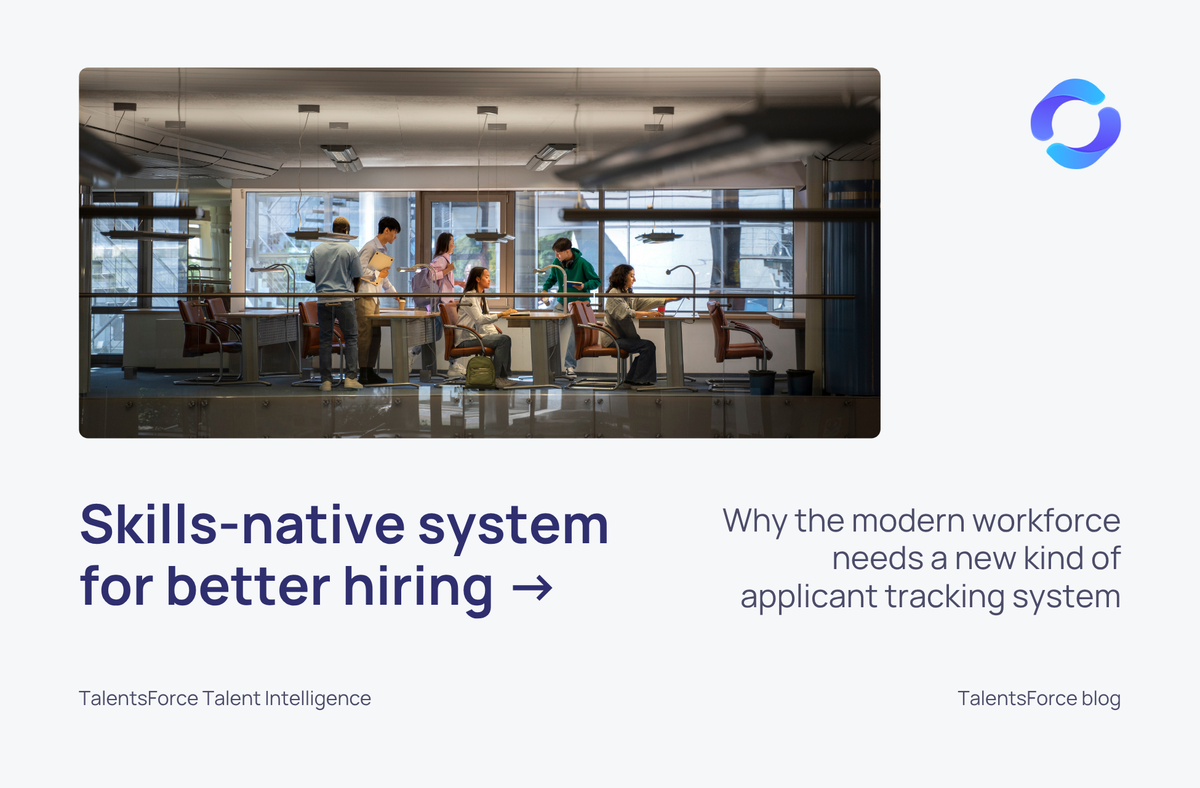Beyond keywords: Why skills-native ATS is the future of hiring
