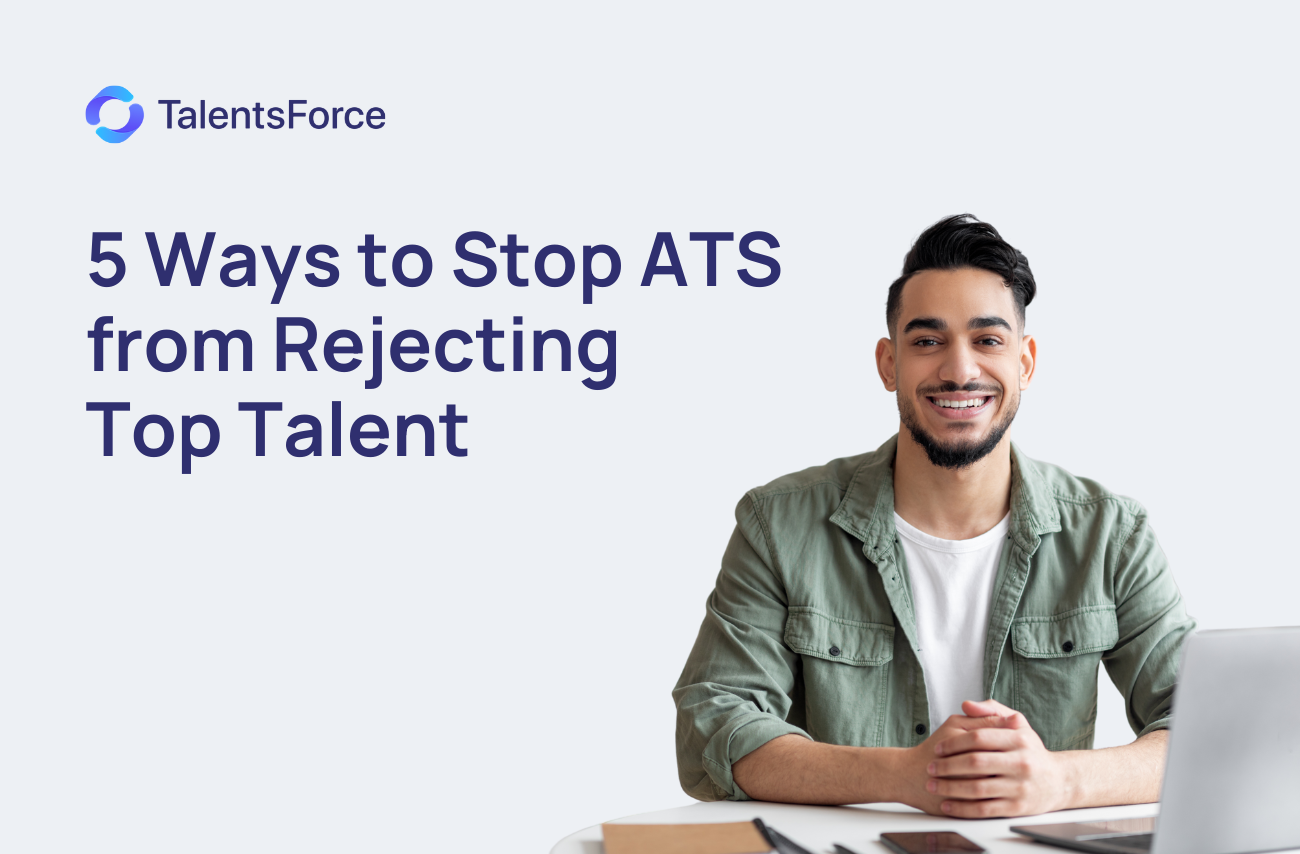 How to Stop Your ATS from Rejecting Top Talent
