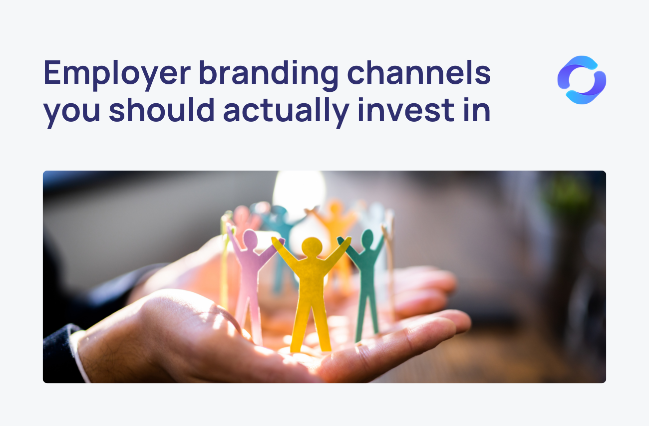 Employer branding channels you should actually invest in