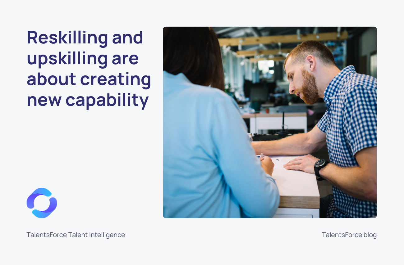 Reskilling and upskilling are about creating new competencies, not just learning