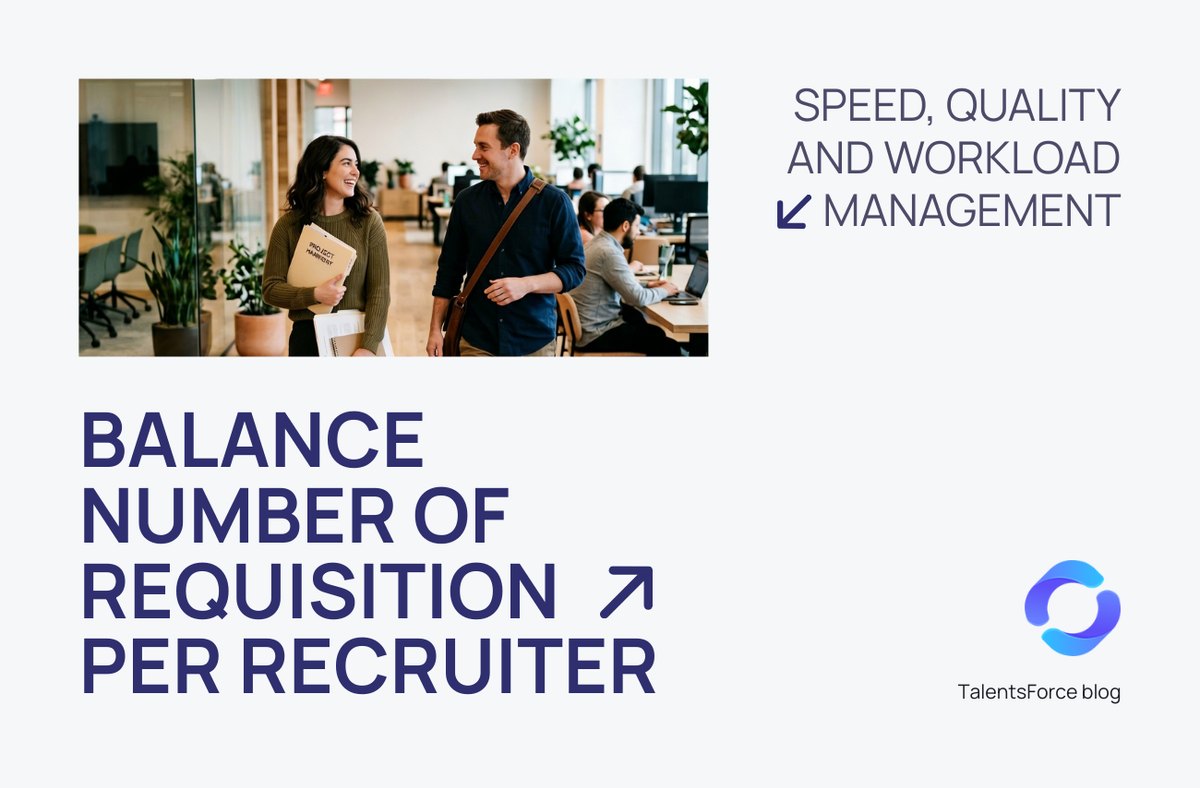 How many requisitions should a recruiter manage? The real answer might surprise you
