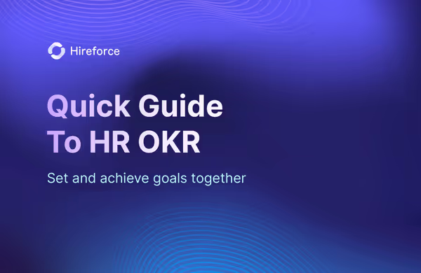 Quick Guide To HR OKRs (Human Resource Objectives And Key Results)