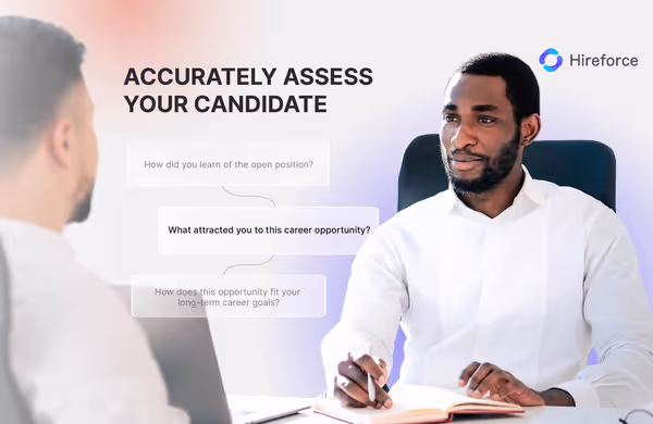 How to Accurately Assess Your Candidate?