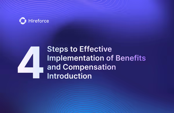 4 Steps to Effective Implementation of Benefits and Compensation Introduction
