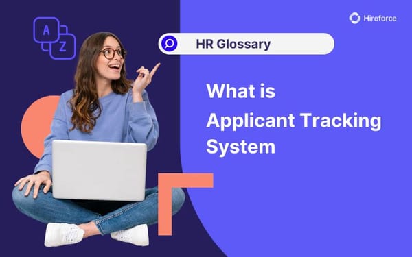 HR Glossary - Applicant Tracking System - Hireforce