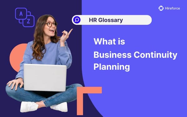HR Glossary - Business Continuity Planning - Hireforce