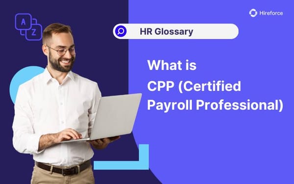 CPP (Certified Payroll Professional) - HR Glossary