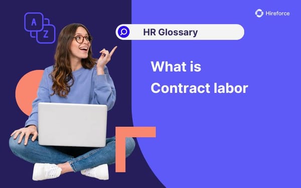 HR Glossary - Contract labor - Hireforce