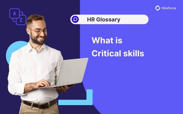 HR Glossary - Critical skills - Hireforce