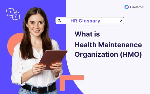 HR Glossary - Health Maintenance Organization (HMO) - Hireforce