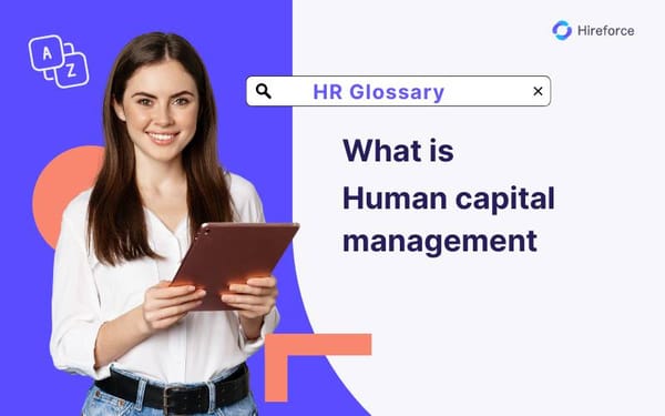 HR Glossary - Human capital management - Hireforce