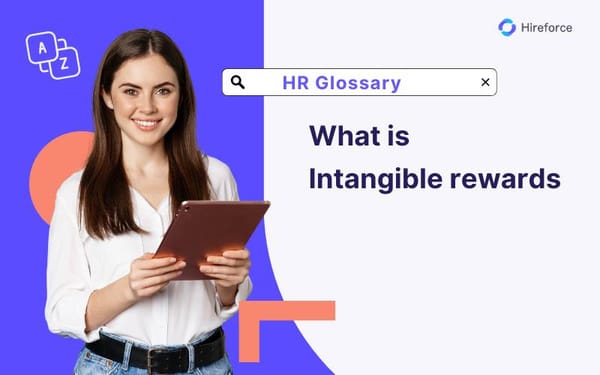 HR Glossary - Intangible rewards - Hireforce