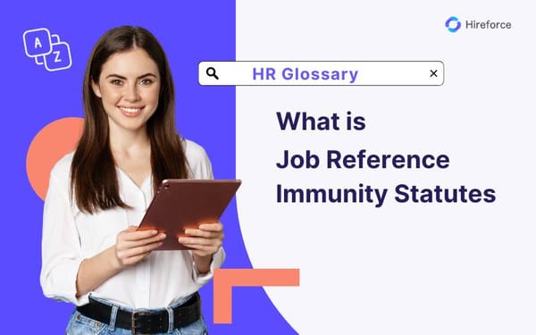 HR Glossary - Job Reference Immunity Statutes - Hireforce