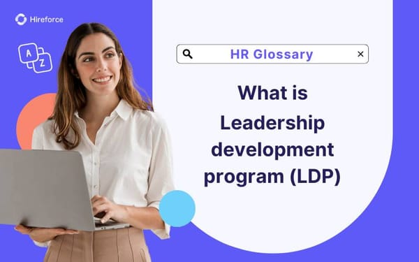 HR Glossary - Leadership development program (LDP) - Hireforce