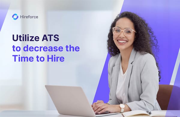 Utilize ATS to decrease the Time to Hire