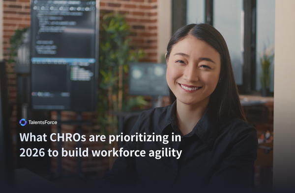 What CHROs are prioritizing in 2026 to build workforce agility